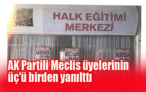 AK Partili Meclis üyelerinin üç'ü birden yanılttı