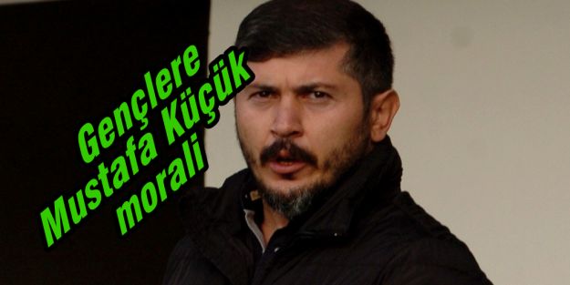 Gençlere Mustafa Küçük morali