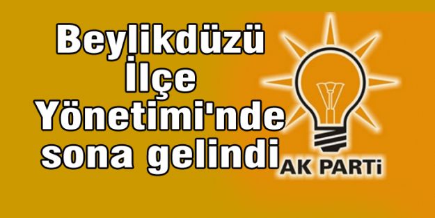 AK Parti Beylikdüzü İlçe Yönetimi'nde sona gelindi