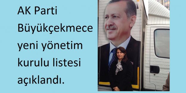 AK Parti Büyükçekmece yeni yönetim açıklandı.