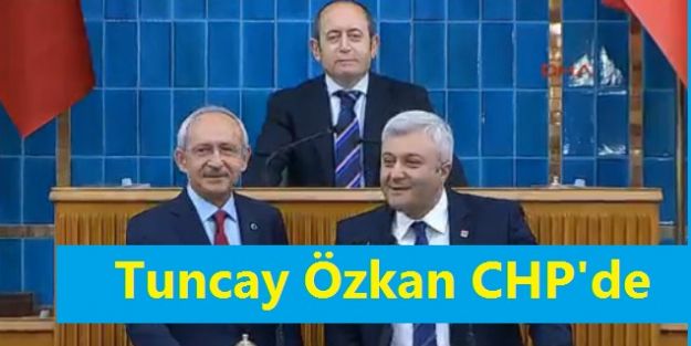 Tuncay Özkan CHP'de