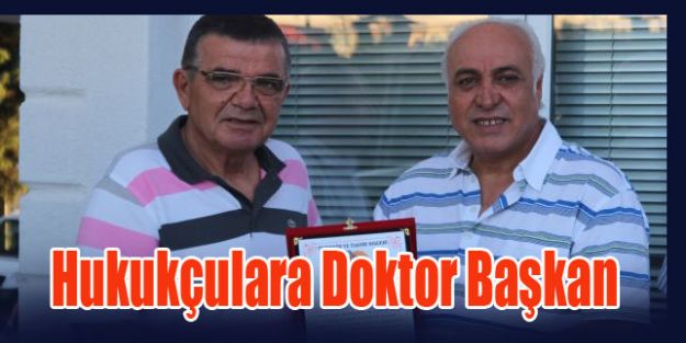 Hukukçulara Doktor Başkan