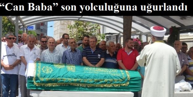 “Can Baba” son yolculuğuna uğurlandı