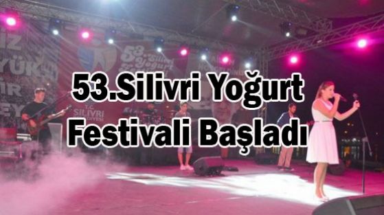 53.Silivri Yoğurt Festivali Başladı