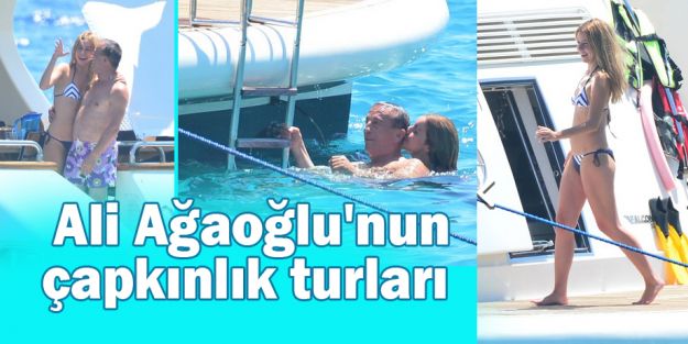 Ağaoğlu'nun çapkınlık turları