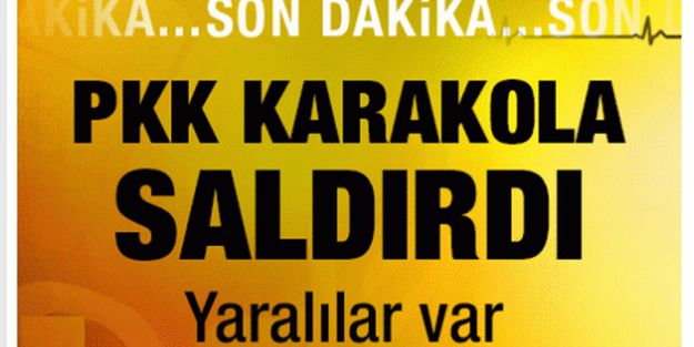 PKK karakola saldırdı