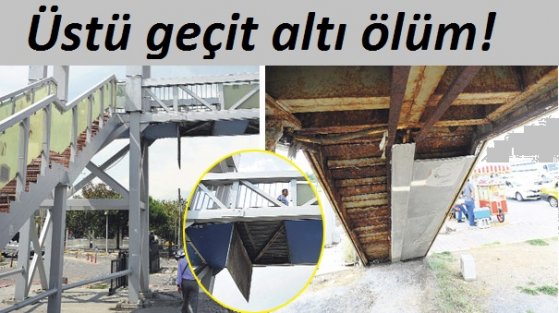 Üstü geçit altı ölüm!