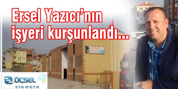 Şimdi de iş yerini kurşunladılar!