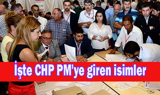 İşte CHP PM'ye giren isimler