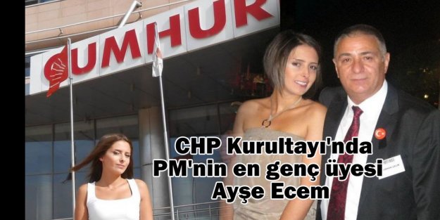 CHP Kurultayı'nda PM'nin en genç adayı Ayşe Ecem