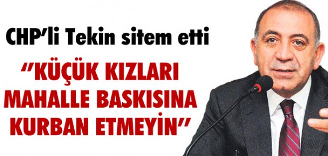 CHP'Lİ TEKİN SİTEM ETTİ