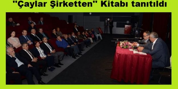 ''Çaylar Şirketten'' Kitabı tanıtıldı