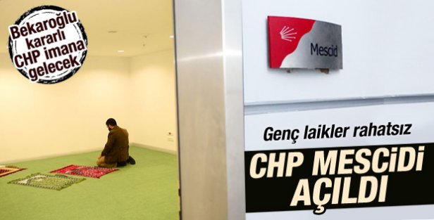 CHP Genel Merkez binasına mescid açıldı