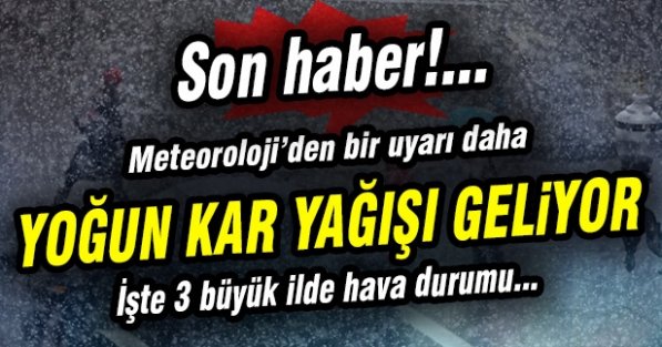 Çarşamba günü kar ve fırtına geliyor