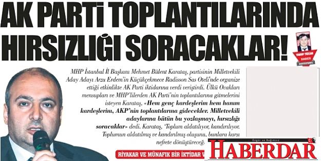 AKP toplantılarında hırsızlığı soracaklar