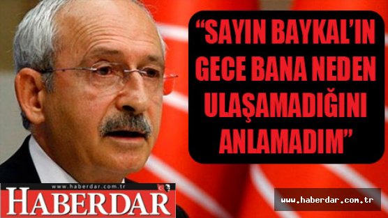 Kılıçdaroğlu Baykal'a kapıyı kapattı