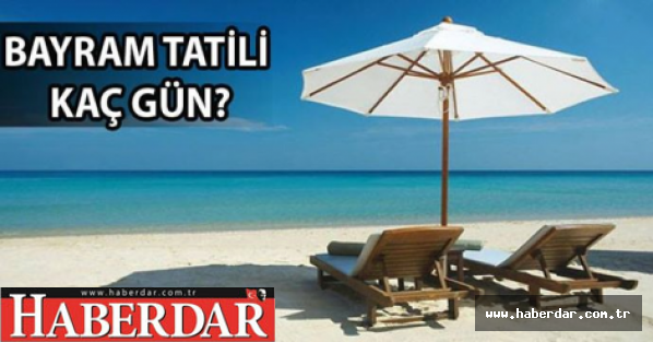 Bayram Tatili Kaç Gün?