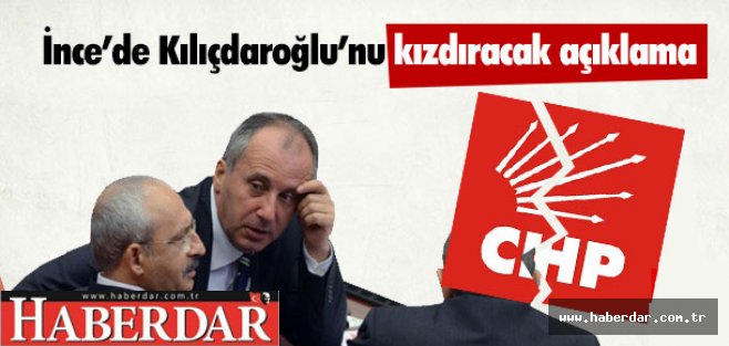 İNCE'DEN KILIÇDAROĞLU'NU KIZDIRACAK AÇIKLAMA