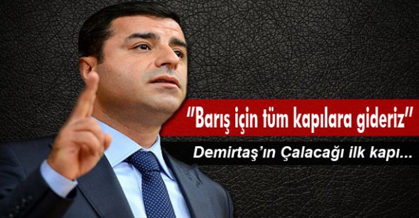 "BAHÇELİ'YE DE KAPIMIZ AÇIK"