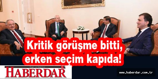 Kritik görüşme bitti, erken seçim kapıda!