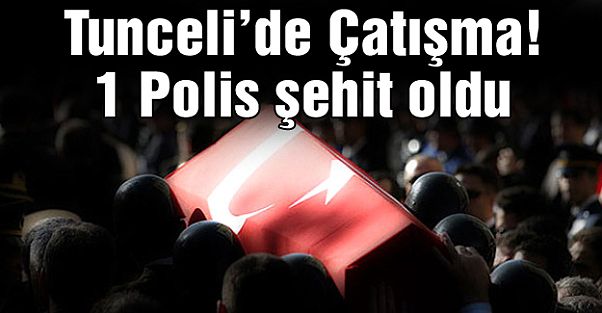 Tunceli'de Sokak Ortasında Çatışma! 1 Polis Şehit