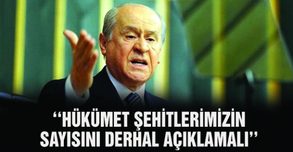 Bahçeli: Hükümet Şehitlerimizin Sayısını Derhal Açıklamalı