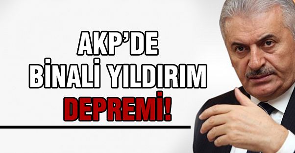 AKP'de Binali Yıldırım depremi!