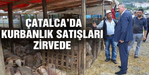 ÇATALCA’DA KURBANLIK SATIŞLARI ZİRVEDE