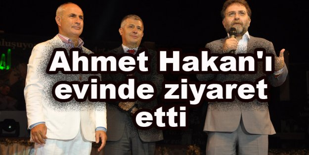 Akgün, Ahmet Hakan'ı evinde ziyaret etti