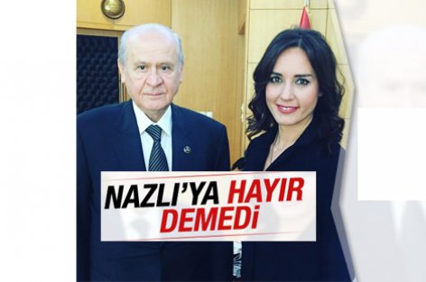 Nazlı Çelik Devlet Bahçeli ile görüştü