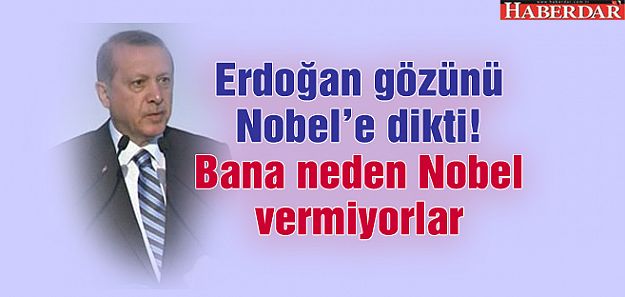 Bana neden Nobel vermiyorlar!