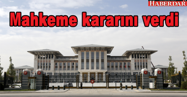 Mahkeme kararını verdi