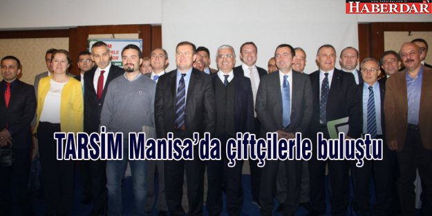 TARSİM Manisa’da çiftçilerle buluştu