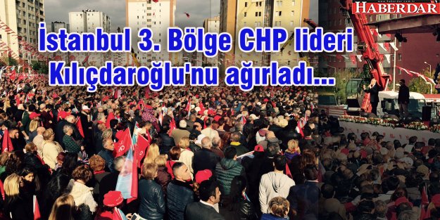 İstanbul 3. Bölge CHP lideri Kılıçdaroğlu'nu ağırladı...