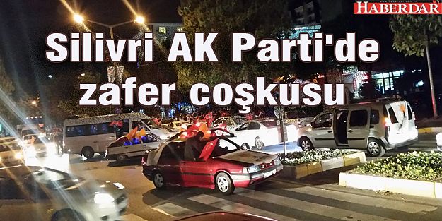 Silivri AK Parti'de zafer coşkusu