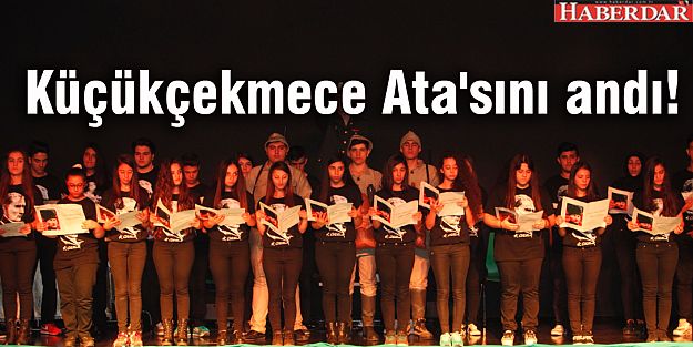 Küçükçekmece Ata'sını andı!