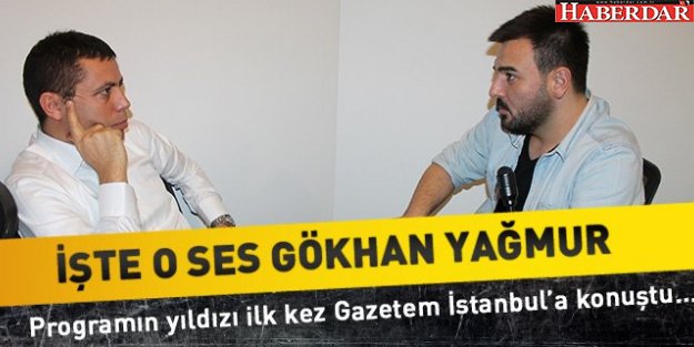 İşte O Ses Gökhan Yağmur