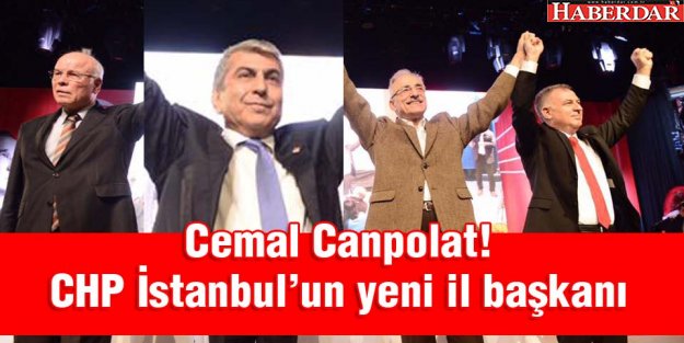 CHP İstanbul'un yeni il başkanı Cemal Canpolat!