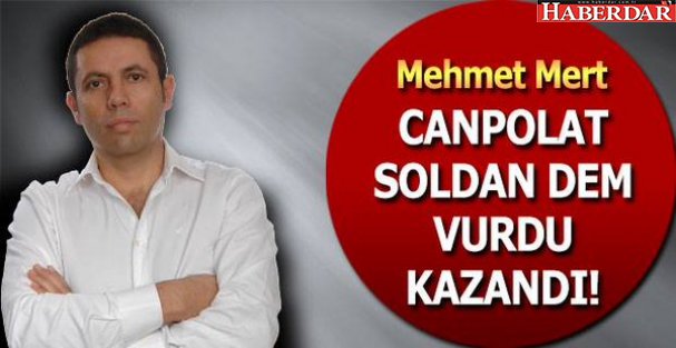 Cemal Canpolat soldan dem vurdu kazandı!