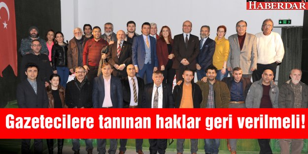 Gazetecilere tanınan haklar geri verilmeli!