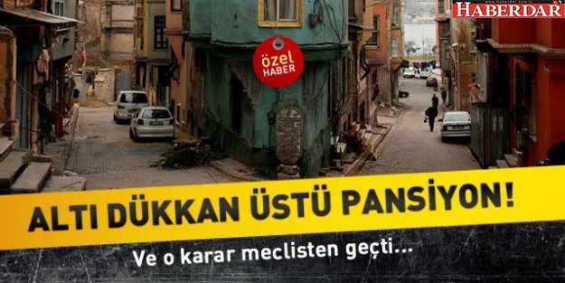 ALTI DÜKKAN ÜSTÜ PANSİYON!