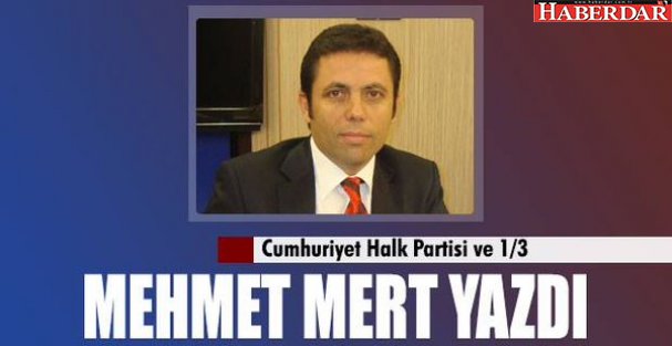 Cumhuriyet Halk Partisi ve 1/3!