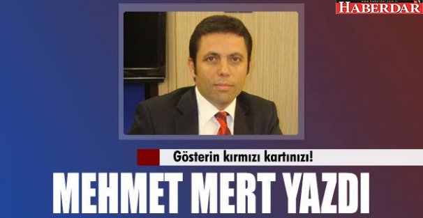 Gösterin kırmızı kartınızı!