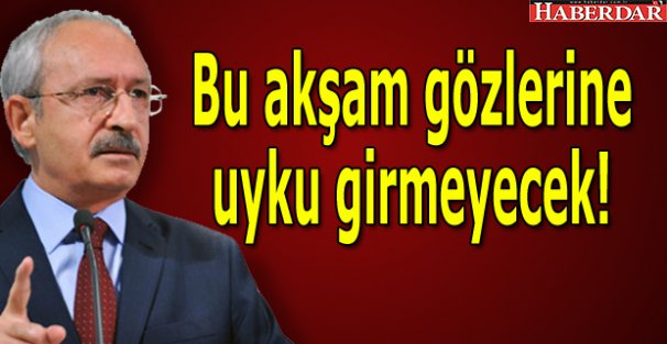 Bu akşam gözlerine uyku girmeyecek