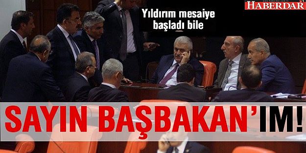 Yıldırım şimdiden Başbakan gibi