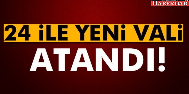 Valiler Kararnamesi Yayımlandı: 24 İle Yeni Vali Atandı