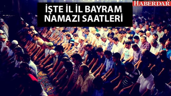 Bayram namazı saat kaçta? (İşte Diyanet.gov.tr'de yayınlanan bayram namazı saatleri)