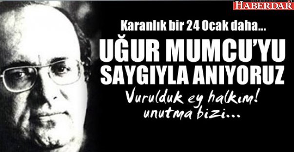 Uğur Mumcu'yu saygıyla anıyoruz...