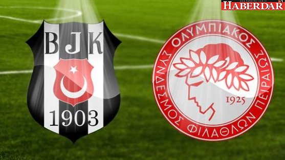 Beşiktaş-Olympiakos maçı ne zaman hangi kanalda saat kaçta?