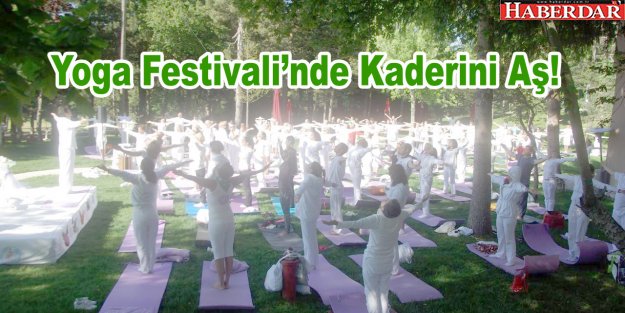 Yoga Festivali’nde Kaderini Aş!